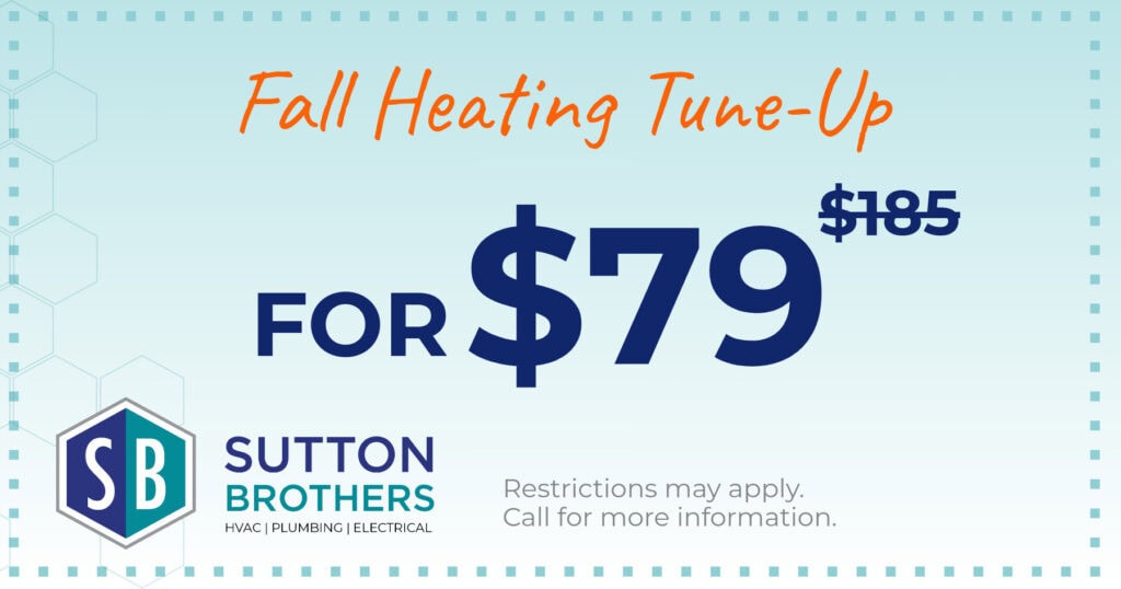 Fall heating tune-up for $79. Normal price during busy season is $185.