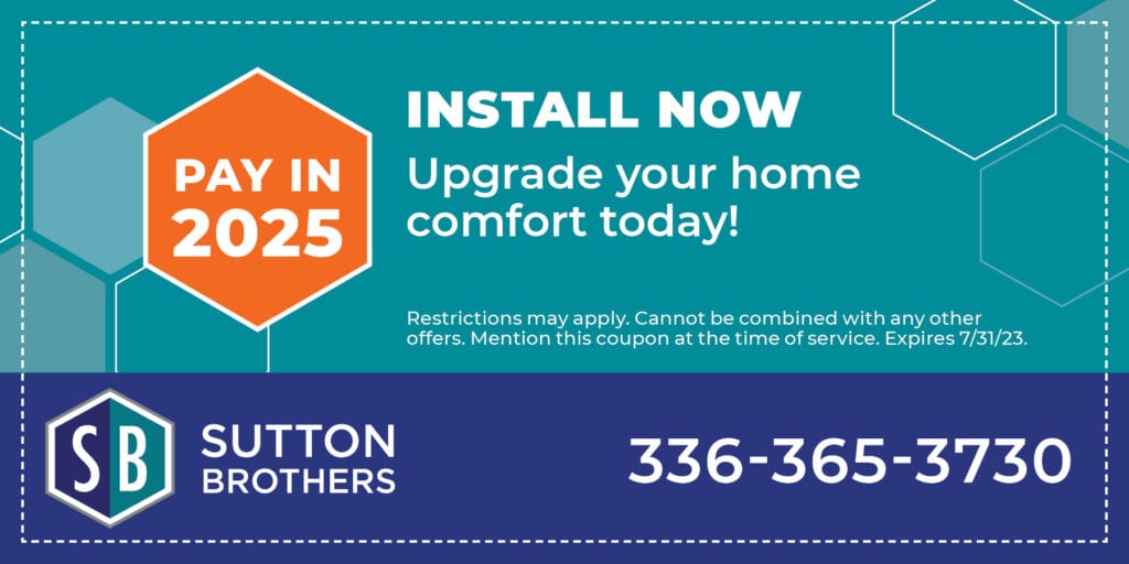 Install Now Pay in 2025. Upgrade your home comfort today! Restrictions may apply. Call for details. Offer expires 7/31/23.